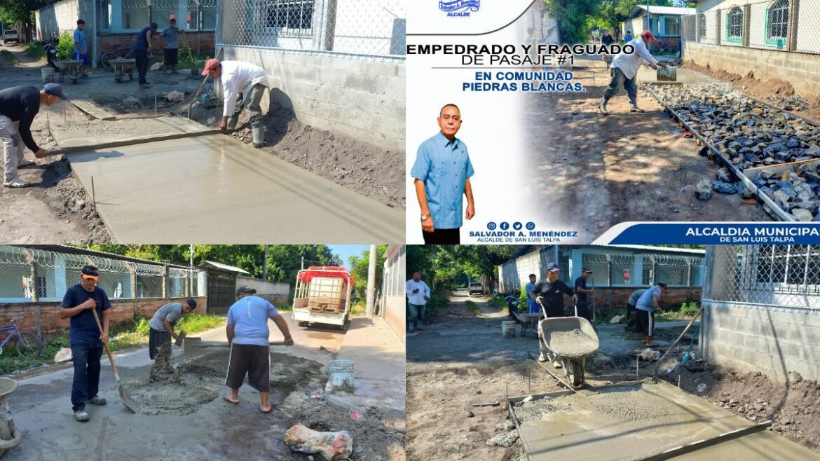 Trabajos de Empedrado y Fraguado en Pasaje #1 de Comunidad Piedras Blancas, San Luis Talpa