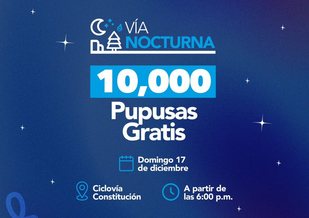 Alcaldía de San Salvador regalará 10 mil pupusas en la vía nocturna