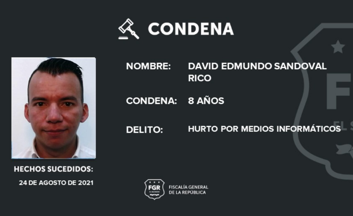 8 años de cárcel a sujeto que vulneró el usuario de la banca en línea de un usuario y sustrajo de su cuenta más de $2,000