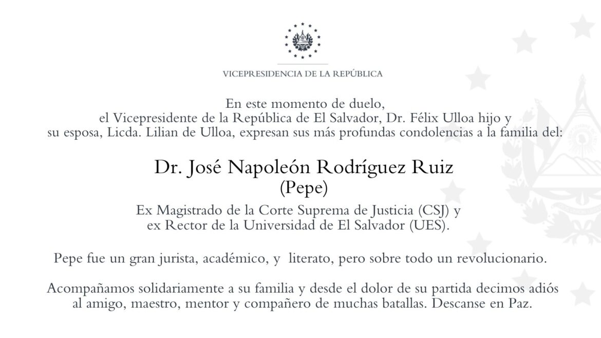 Vicepresidente Ulloa lamentó la muerte del exmagistrado y exrector de la UES, José Napoleón Rodríguez Ruiz (Pepe)