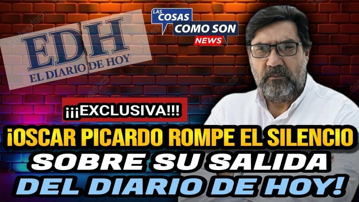Óscar Picardo rompe el silencio: “Me voy del Diario de Hoy por lo extenuante del trabajo, no por conflictos internos”