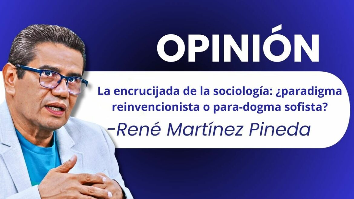 La encrucijada de la sociología: ¿paradigma reinvencionista o para-dogma sofista?