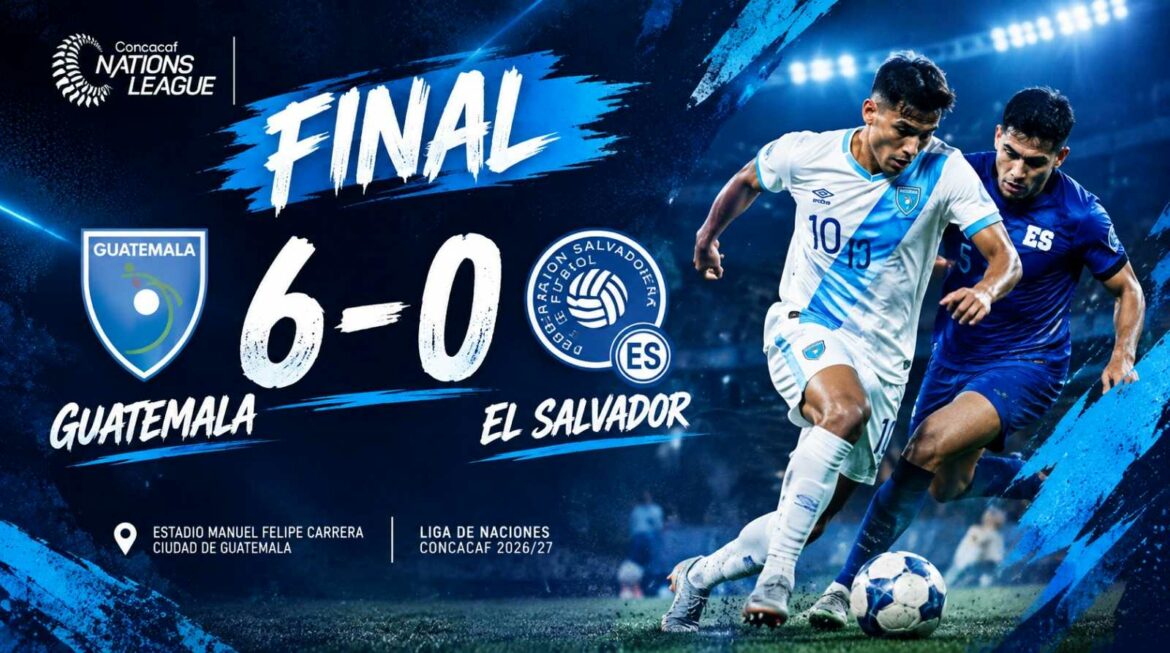 Guatemala golea 6-0 a El Salvador en la Liga de Naciones de Concacaf